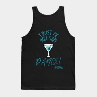 Trust me you can dance! Tank Top